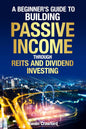 passive income through REITs and dividend investing